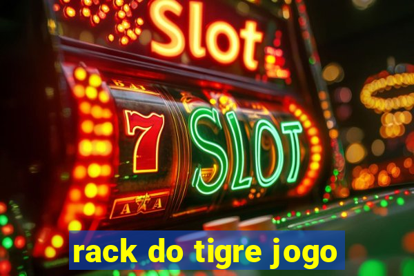 rack do tigre jogo